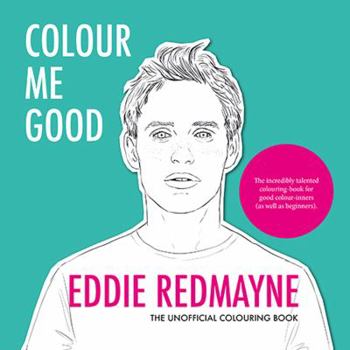 Paperback Colour Me Good Eddie Redmayne Book