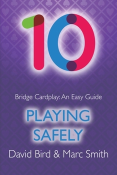 Paperback Bridge Cardplay: An Easy Guide - 10. Playing Safely Book