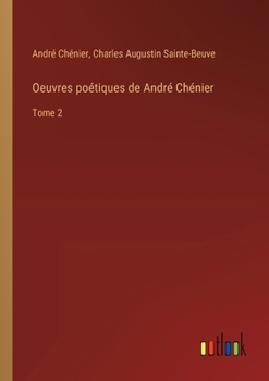 Paperback Oeuvres poétiques de André Chénier: Tome 2 [French] Book