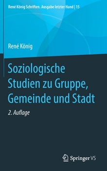 Hardcover Soziologische Studien Zu Gruppe, Gemeinde Und Stadt [German] Book