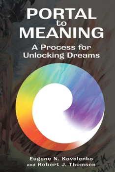 Paperback Portal to Meaning: A Process for Unlocking Dreams Book