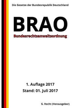 Paperback Bundesrechtsanwaltsordnung - BRAO, 1. Auflage 2017 [German] Book