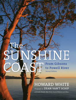 Hardcover The Sunshine Coast: From Gibsons to Powell River Book