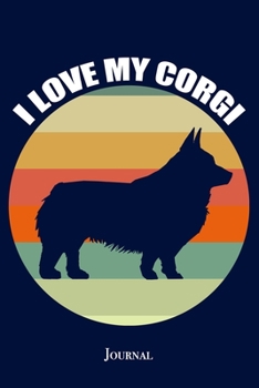 Paperback I Love My Corgi Journal: Cute Pembroke Welsh Corgi Retro Sunset Silhouette Notebook Book