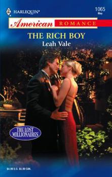 The Rich Boy (Harlequin American Romance Series) - Book #4 of the Lost Millionaires