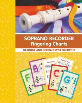 Paperback Soprano Recorder Fingering Charts. For Baroque and German Style Recorder: 18 Colorful Basic Fingering Chart Cards for Beginners Book