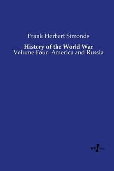 Paperback History of the World War: Volume Four: America and Russia Book