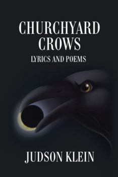 Hardcover Churchyard Crows: Lyrics and Poems Book