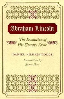 Paperback Abraham Lincoln: The Evolution of His Literary Style Book