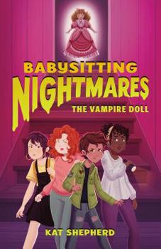 Babysitting Nightmares: The Vampire Doll - Book #4 of the Babysitting Nightmares