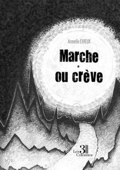 Paperback Marche ou crève [French] Book