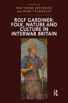 Paperback Rolf Gardiner: Folk, Nature and Culture in Interwar Britain Book