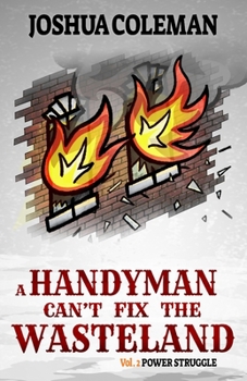 Paperback A Handyman Can't Fix The Wasteland Vol. 2: Power Struggle (Dark Comedy Light Novel) Book
