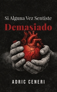 Paperback Si Alguna Vez Sentiste Demasiado [Spanish] [Large Print] Book