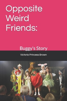 Paperback Opposite Weird Friends: Buggy's Story Book