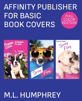 Affinity Publisher for Basic Book Covers: Full-Color Edition