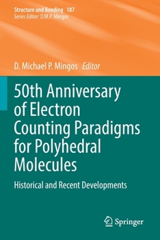 Paperback 50th Anniversary of Electron Counting Paradigms for Polyhedral Molecules: Historical and Recent Developments Book