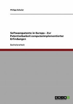 Paperback Softwarepatente in Europa. Patentierbarkeit computerimplementierter Erfindungen [German] Book