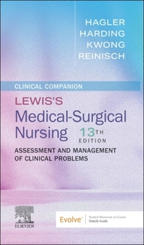 Clinical Companion to Lewis's Medical-Surgical Nursing: Assessment and Management of Clinical Problems