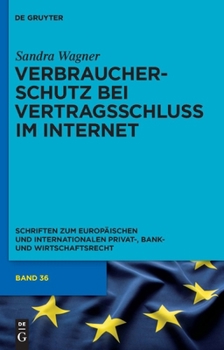 Hardcover Verbraucherschutz Bei Vertragsschluss Im Internet: Ein Vergleich Zwischen Englischem Und Deutschem Recht [German] Book