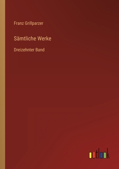 Paperback Sämtliche Werke: Dreizehnter Band [German] Book