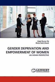 Paperback Gender Deprivation and Empowerment of Women Book