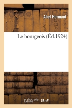 Paperback Le bourgeois [French] Book