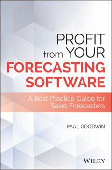 Hardcover Profit from Your Forecasting Software: A Best Practice Guide for Sales Forecasters Book