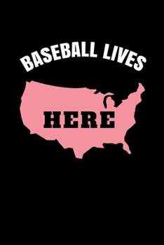 Paperback Baseball Lives Here: Journal / Notebook / Diary Gift - 6"x9" - 120 pages - White Lined Paper - Matte Cover" Book