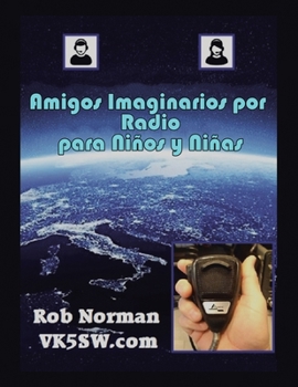 Paperback Amigos Imaginarios por Radio para Niños y Niñas [Spanish] Book