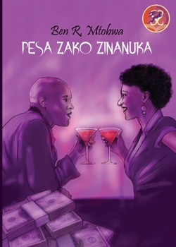 Paperback Pesa Zako Zinanuka [Swahili] Book