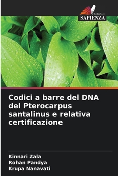 Codici a barre del DNA del Pterocarpus santalinus e relativa certificazione (Italian Edition)
