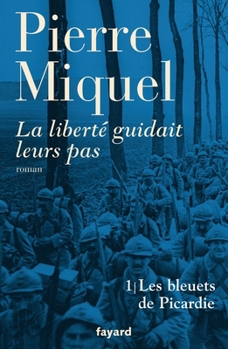 La Liberte Guidait Leurs Pas T01 (Ldp Litterature)