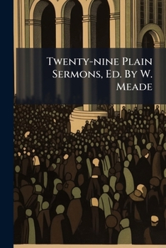 Paperback Twenty-nine Plain Sermons, Ed. By W. Meade Book