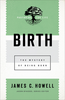 Paperback Birth: The Mystery of Being Born Book