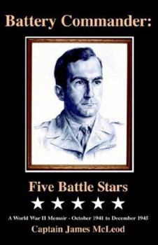 Hardcover Battery Commander: Five Battle Stars Book