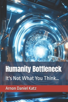 Humanity Bottleneck: It's Not What You Think…