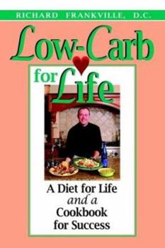 Paperback Low-Carb for Life: A Diet for Life and a Cookbook for Success Book