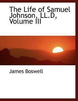 Paperback The Life of Samuel Johnson, LL.D, Volume III [Large Print] Book