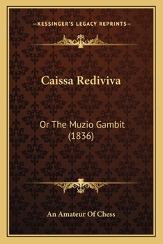 Paperback Caissa Rediviva: Or The Muzio Gambit (1836) Book