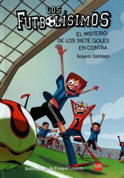Paperback FUTBOLISIMOS 2, LOS. EL MISTERIO DE LOS SIETE GOLES EN CONTRA [Spanish] Book