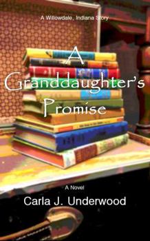 A Granddaughter's Promise: A Willowdale, Indiana Story (Willowdale, Indiana Stories Book 3)