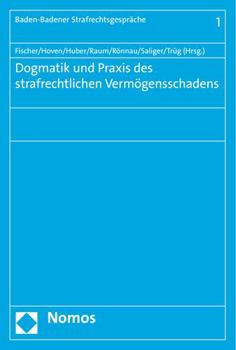 Paperback Dogmatik Und PRAXIS Des Strafrechtlichen Vermogensschadens [German] Book