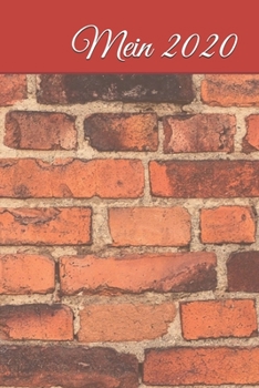 Mein 2020: Terminplaner/Wochenplaner für 2020; Kalender, Timer und Notizbuch in einem Taschenbuch; zum Planen und Organisieren fürs neue Jahr (German Edition)