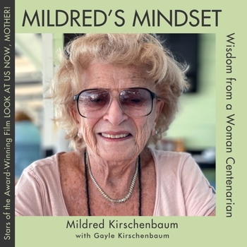 Paperback Mildred's Mindset: Wisdom from a Woman Centenarian Book