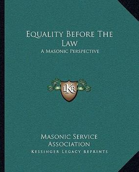 Paperback Equality Before The Law: A Masonic Perspective Book