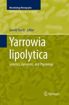 Paperback Yarrowia Lipolytica: Genetics, Genomics, and Physiology Book