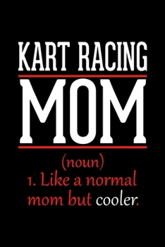 Paperback Kart Racing Mom Notebook: Graph Paper Notebook with 120 pages 6x9 perfect as math book, sketchbook, workbook and diary Funny Gift for Kart Racin Book