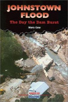 Library Binding Johnstown Flood: The Day the Dam Burst Book