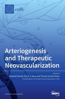 Hardcover Arteriogenesis and Therapeutic Neovascularization Book